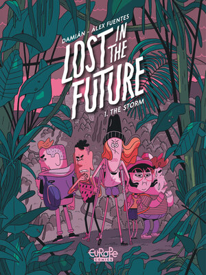 cover image of Lost in the Future--Volume 1--The Storm